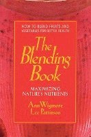 Ann Wigmore - The Blending Book, Häftad