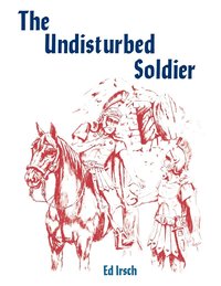 bokomslag The Undisturbed Soldier
