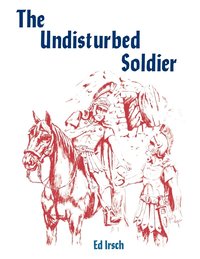 bokomslag Undisturbed Soldier