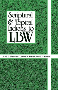 bokomslag Scriptural And Topical Indices To LBW