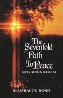 bokomslag The Sevenfold Path to Peace