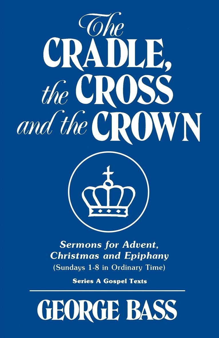 The Cradle, the Cross and the Crown 1