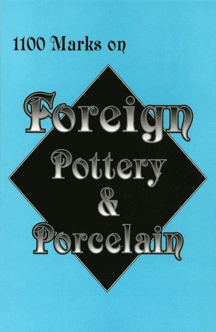 1100 Marks on Foreign Pottery & Porcelain 1