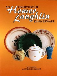 bokomslag An Overview of Homer Laughlin Dinnerware
