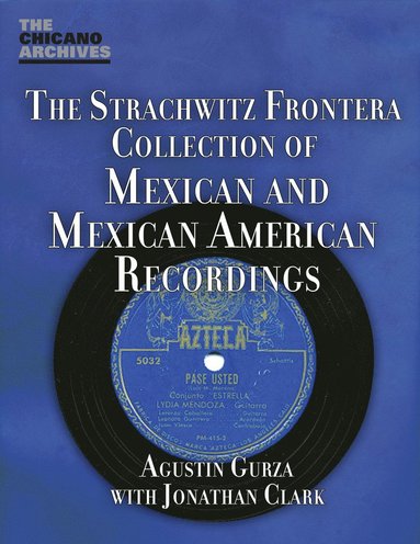 bokomslag Strachwitz Frontera Collection of Mexican and Mexican American Recordings