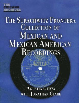 Agustin Gurza - Strachwitz Frontera Collection of Mexican and Mexican American Recordings, Häftad
