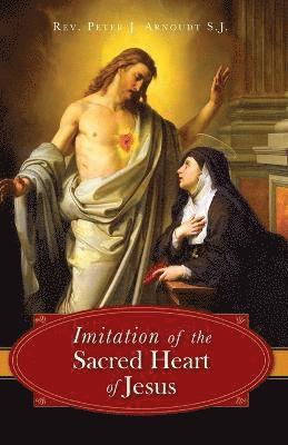 Peter J Arnoudt, Peter J. Arnoudt - Imitation of the Sacred Heart of Jesus, Häftad