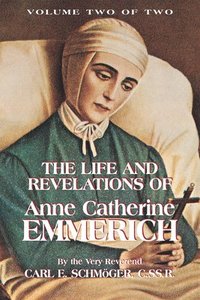 bokomslag The Life and Revelations of Anne Catherine Emmerich