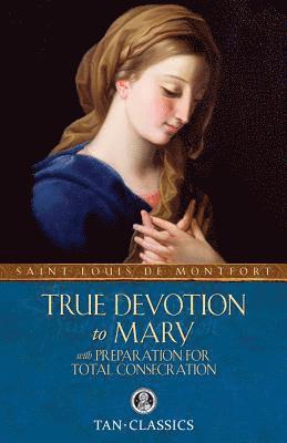 True Devotion to Mary 1