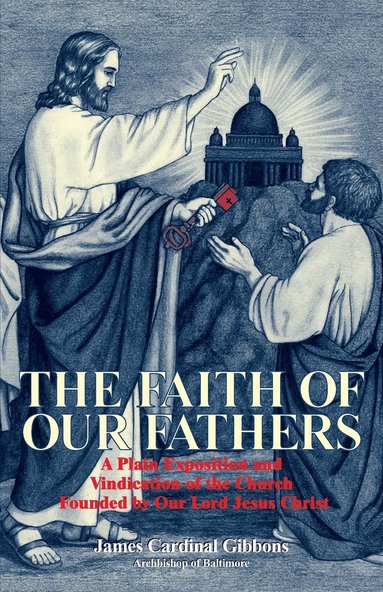 bokomslag Faith Of Our Fathers