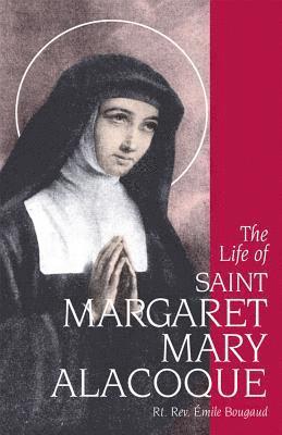 Emile Bougaud, Bougaud - Life of Saint Margaret Mary Alacoque, Häftad