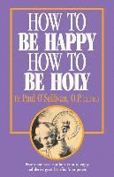bokomslag How To Be Happy - How To Be Holy