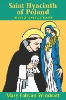 St. Hyacinth of Poland: The Story of the Apostle of the North 1