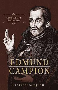 bokomslag Edmund Campion: A Definitive Biography