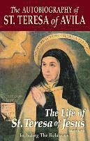 bokomslag The Autobiography of St. Teresa of Avila: The Life of St. Teresa of Jesus