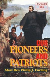 bokomslag Our Pioneers and Patriots: Answer Key