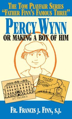 bokomslag Percy Wynn: Or Making a Boy of Him