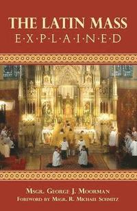 bokomslag The Latin Mass Explained