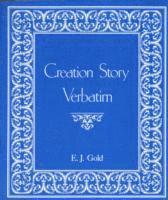 bokomslag Creation Story Verbatim