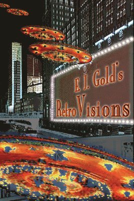 E. J. Gold, E J Gold - E. J. Gold's Retrovisions, Häftad