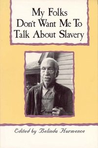 bokomslag My Folks Don't Want Me To Talk About Slavery