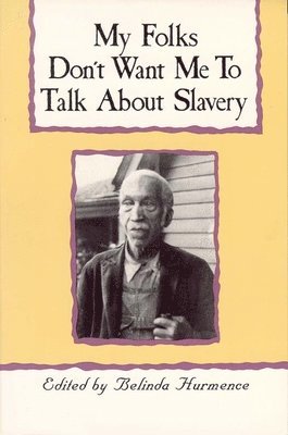 bokomslag My Folks Don't Want Me To Talk About Slavery