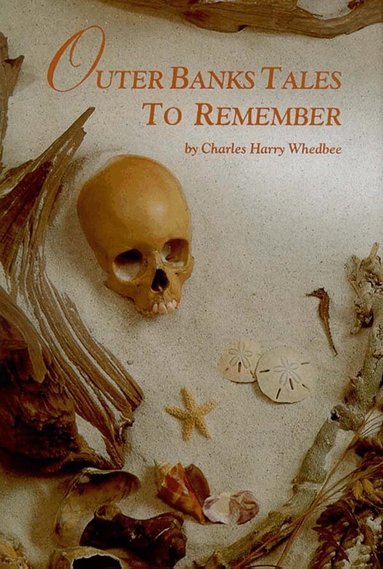 Charles Harry Whedbee - Outer Banks Tales to Remember, Inbunden
