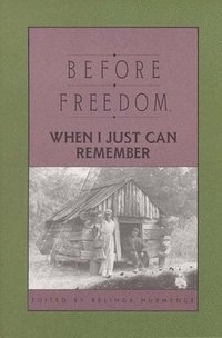 bokomslag Before Freedom, When I Just Can Remember