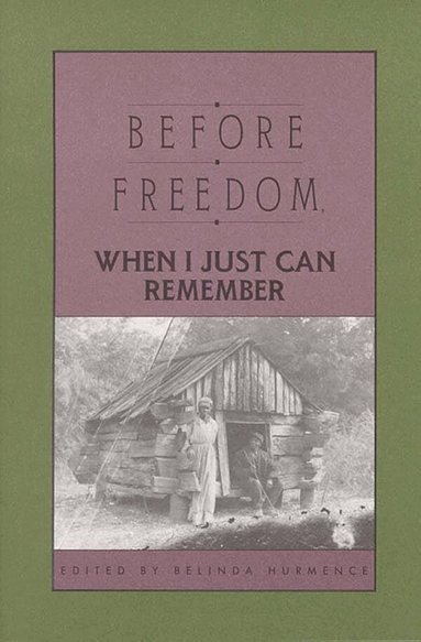 Belinda Hurmence - Before Freedom, When I Just Can Remember, Häftad