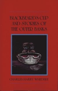 bokomslag Blackbeard's Cup and Stories of the Outer Bank