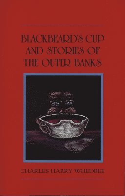 Blackbeard's Cup and Stories of the Outer Bank 1