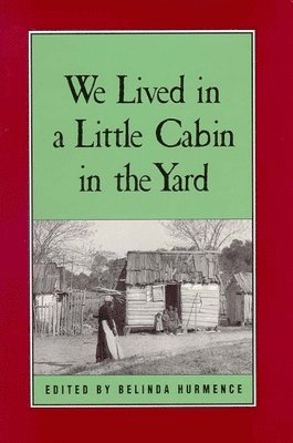 We Lived in a Little Cabin in the Yard 1