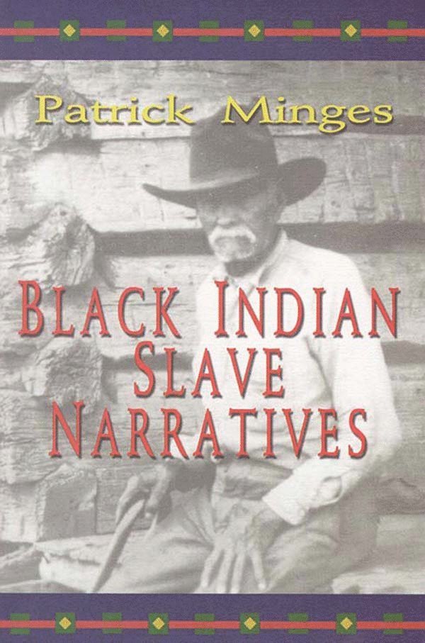 Patrick Minges - Black Indian Slave Narratives, Häftad