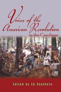 bokomslag Voices of the American Revolution in the Carolinas