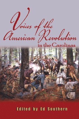 Voices of the American Revolution in the Carolinas 1