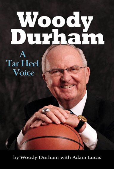 Woody Durham, Adam Lucas - Woody Durham, Inbunden