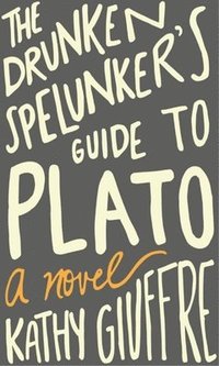 bokomslag Drunken Spelunker's Guide to Plato