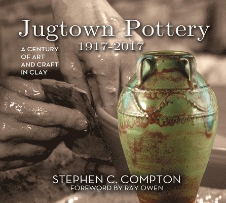 Jugtown Pottery 1917-2017 1