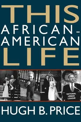 Hugh B. Price - This African-American Life : A Memoir, Inbunden. Tillgänglighet: Tillfälligt slut