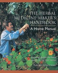 bokomslag The Herbal Medicine-Maker's Handbook