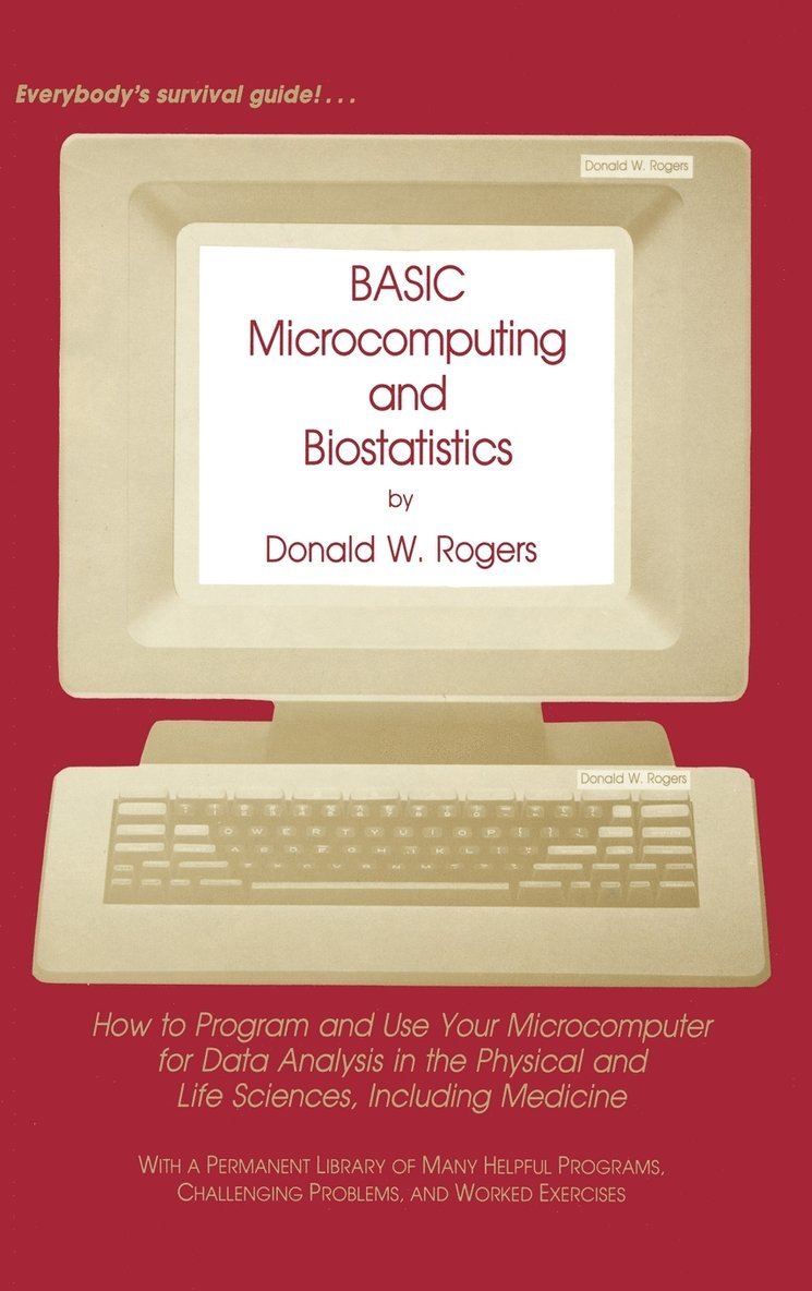 Donald W. Rogers, Donald W Rogers - BASIC Microcomputing and Biostatistics, Inbunden