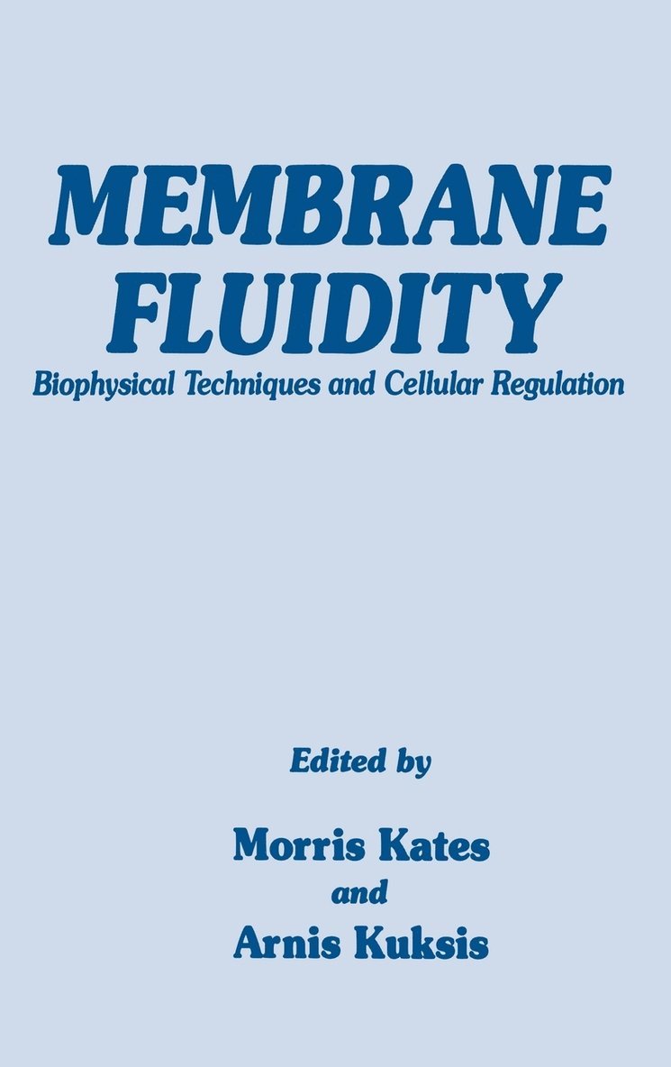 Morris Kates, Arnisa Kuksis - Membrane Fluidity, Inbunden