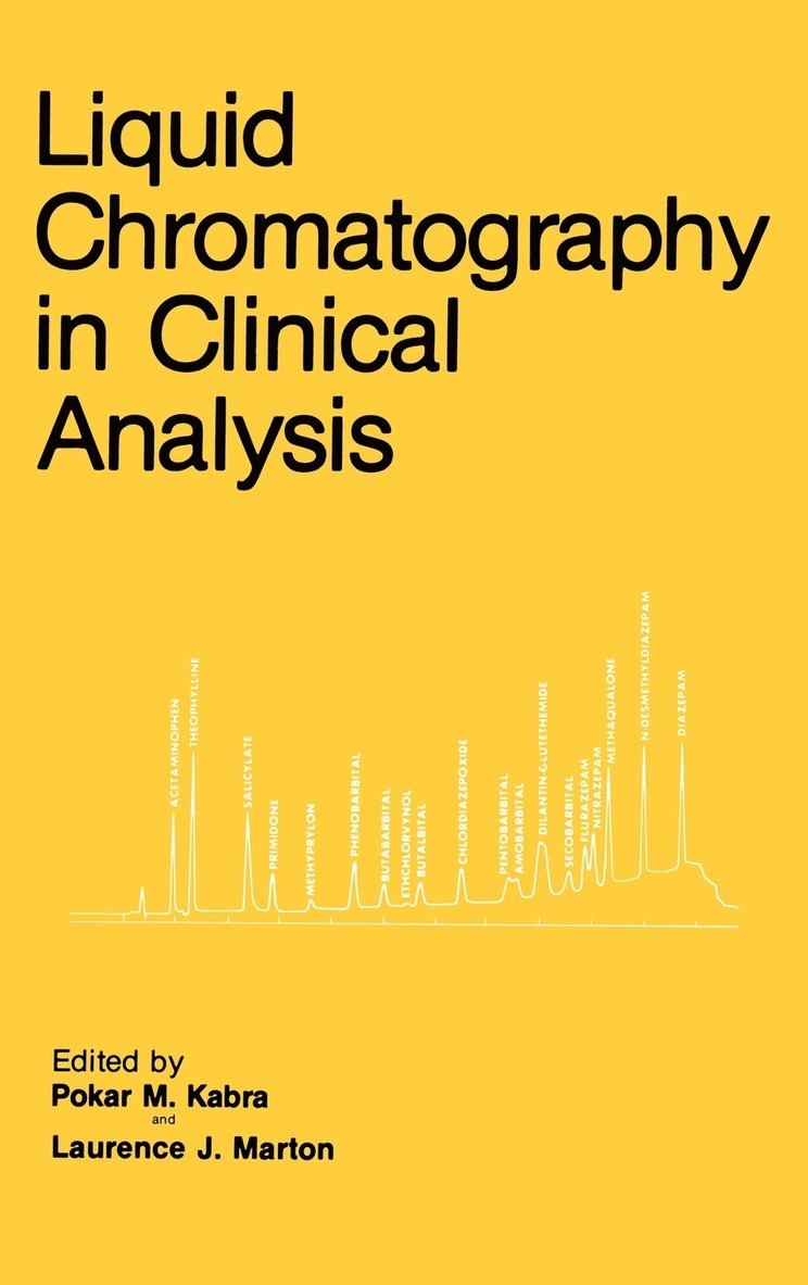 Pokar M. Kabra, Laurence J. Marton - Liquid Chromatography in Clinical Analysis, Inbunden