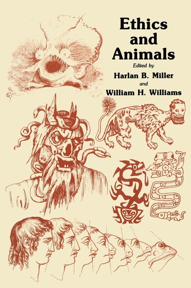 Harlan B. Miller, William H. Williams - Ethics and Animals, Inbunden