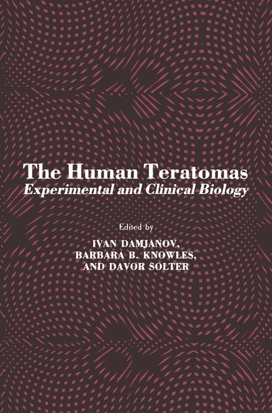 Ivan Damjanov, Barbara B. Knowles, Davor Solter - Human Teratomas, Inbunden