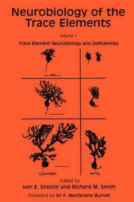 Ivor E. Dreosti, Richard M. Smith - Neurobiology of the Trace Elements, Inbunden