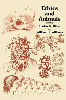 Harlan B. Miller, William H. Williams - Ethics and Animals, Häftad