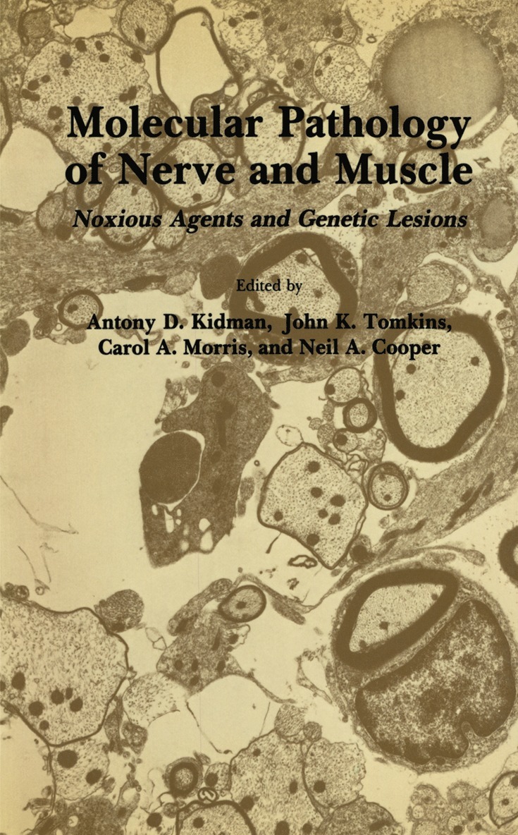 Antony D. Kidman, John K. Tomkins, Carol A. Morris, Neil A. Cooper, Antony D Kidman, John K Tomkins, Carol A Morris, Neil A Cooper - Molecular Pathology of Nerve and Muscle, Inbunden