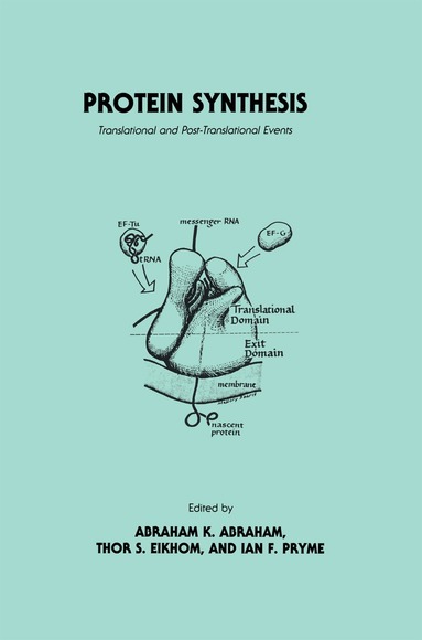 Abraham K. Abraham, Thor S. Eikhom, Ian F. Pryme - Protein Synthesis, Inbunden