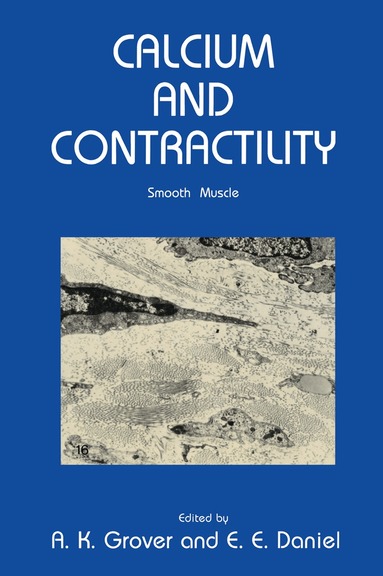 A. K. Grover, E. E. Daniels - Calcium and Contractility, Inbunden